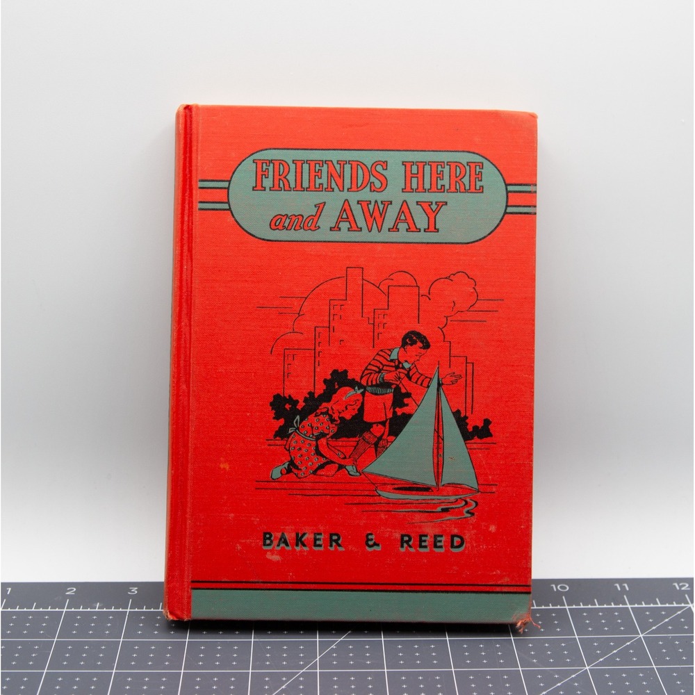 Friends Here and Away Baker & Reed 1938 Bobbs-Merrill Vintage Hardcover Book